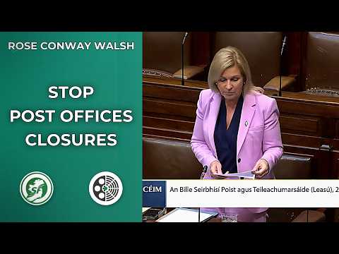 Rose Conway-Walsh on saving local post offices and funding