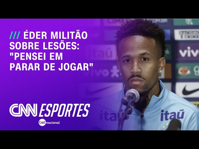 Éder Militão revela que pensou em abandonar o futebol após lesões | LIVE CNN
