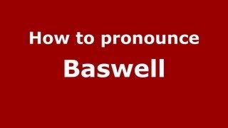 How to pronounce Baswell