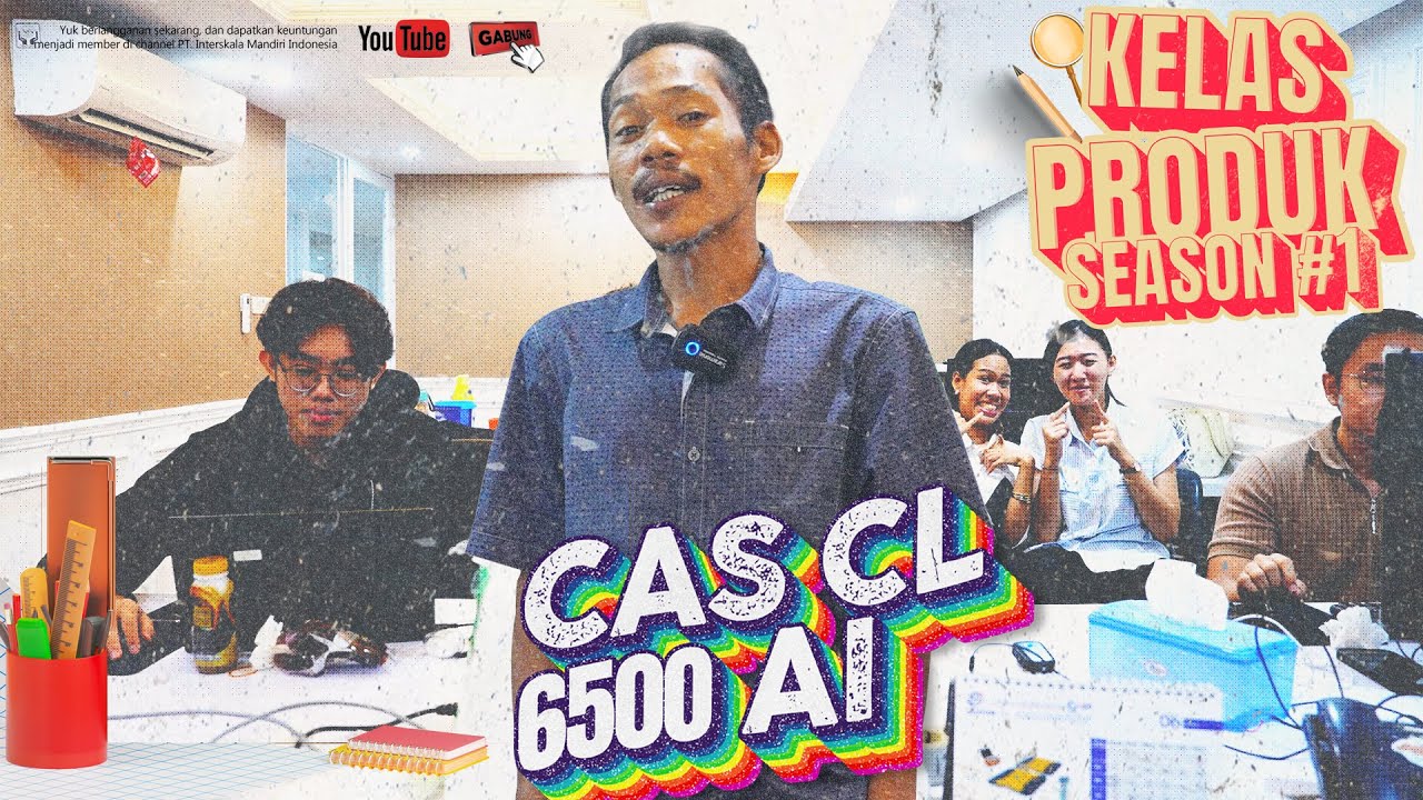 Kelas Produk Season #1 : Mengenal Fitur CAS CL-6500 AI