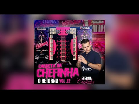 CD - CARRETA DA CHEFINHA VOL 12 - O RETORNO [ DJ PEDRO CBA ] PIQUE DE CUIABÁ 2026