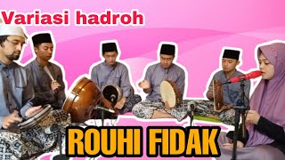 Download lagu ROUHI FIDAK || VARIASI HADROH mp3