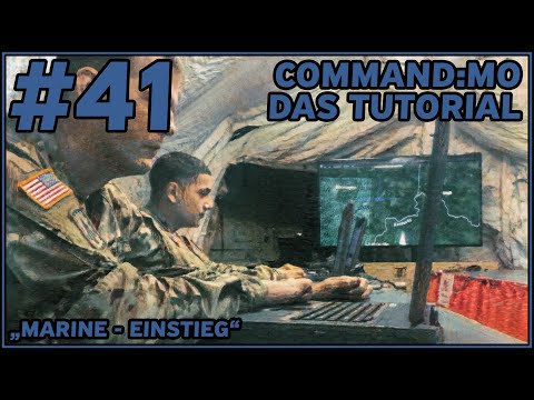 Marine - Einstieg | Command : Modern Operations - Das Tutorial | Part 41