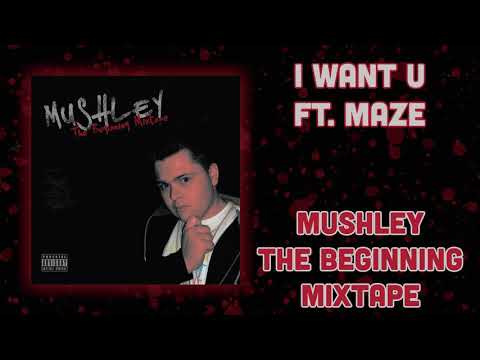 Mushley - I Want U Ft. Maze