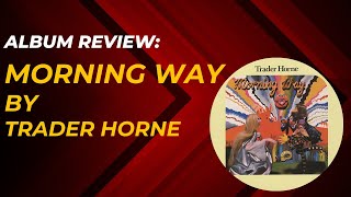 Morning Way by Trader Horne