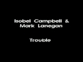 Isobel Campbell & Mark Lanegan - Trouble