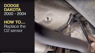 How to replace the oxygen sensor on a Dodge Dakota (2000 - 2004) / Dodge Durango (2000 - 2003)