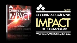 SL Curtiz & Domovnik - Impact (Luke Tolosan Remix)