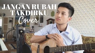 JANGAN RUBAH TAKDIRKU - ANDMESH KAMALENG ( COVER BY ALDHI )