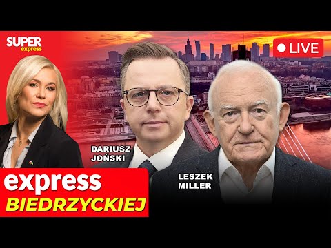 🔴EXPRESS BIEDRZYCKIEJ | DARIUSZ JOŃSKI, LESZEK MILLER [NA ŻYWO]