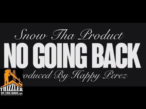 Snow Tha Product - No Going Back [Prod. Happy Perez] [Thizzler.com]