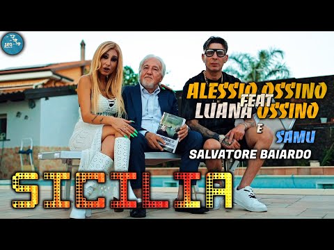 Alessio Ossino Ft. Luana Ossino, Salvatore Baiardo e Samu - Sicilia ( Ufficiale 2024 )