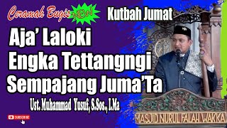 Download lagu CERAMAH BUGIS USTADZ MUHAMMAD YUSUF KHUTBAH JUMAT SINGKAT || AJA' TASALAI SEMPAJANG JUMA'TA mp3 Download lagu CERAMAH BUGIS USTADZ MUHAMMAD YUSUF KHUTBAH JUMAT SINGKAT || AJA' TASALAI SEMPAJANG JUMA'TA mp3
