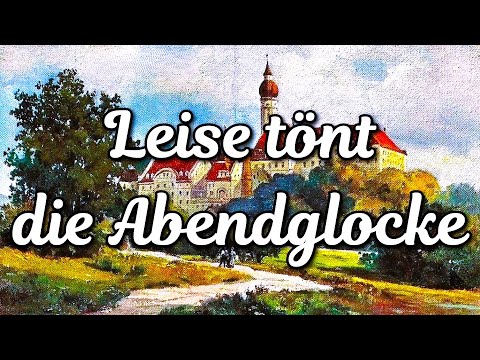 Leise tönt die Abendglocke - Volkslied/German Folk Song + English translation