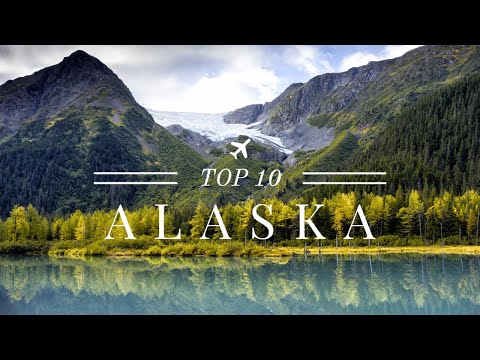 Top 10 Most Beautiful Places To Visit In Alaska | Traveling Insider
