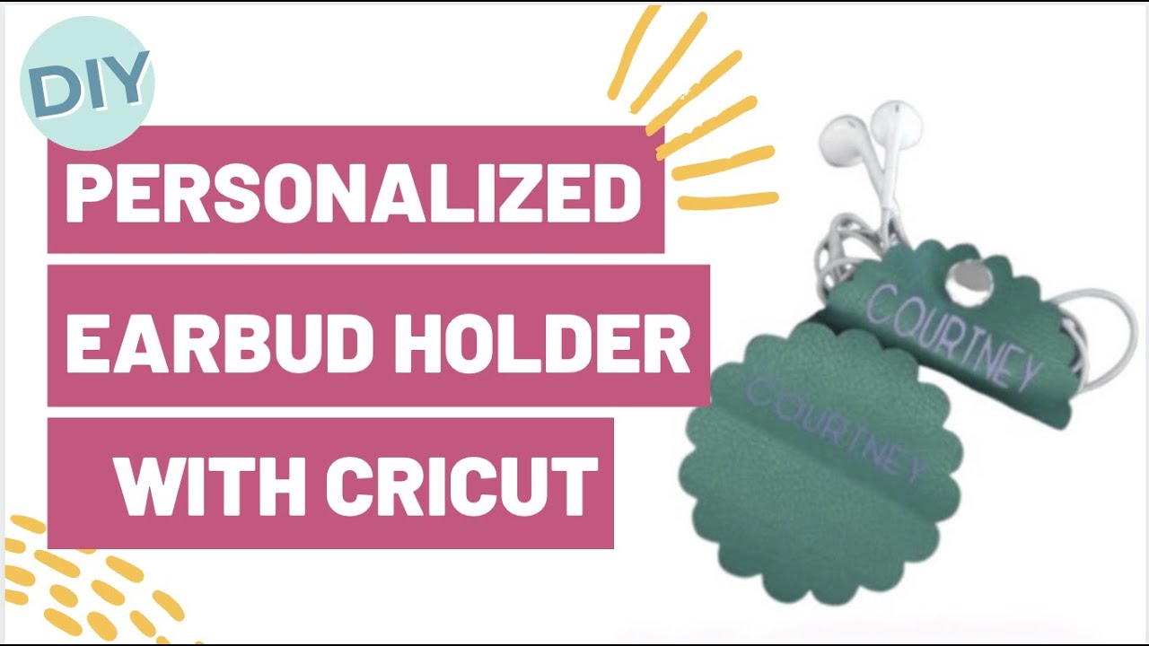 DIY PERSONALIZED EARBUD EARBUD HOLDER WITH CRICUT HOW TO IRONON