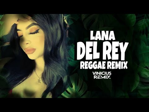 Melo de Lana Del Rey Reggae Remix 2025