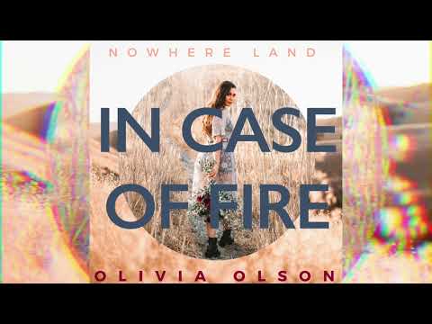 In Case Of Fire - Olivia Olson