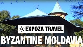 Byzantine Moldavia Vacation Travel Video Guide