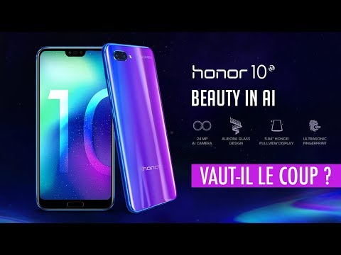 Honor 10 – Vaut-il le Coup ?