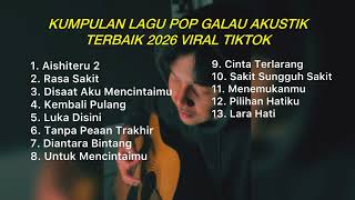 Download lagu KUMPULAN LAGU POP GALAU AKUSTIK TERBAIK 2026 VIRAL TIK TOK || Playlist lagu galau brutall mp3