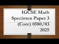 IGCSE Mathematics Paper 3 Core 0580 03 From 2025