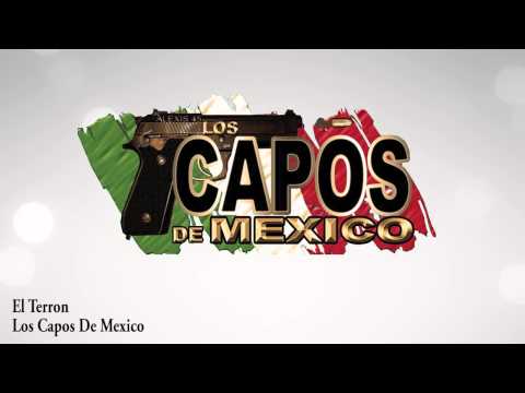 Los Capos De Mexico - El Terron