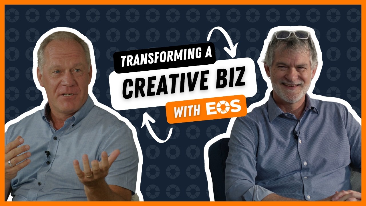 Transforming a Creative Business with EOS® | Rob Marbury & Brent Stromwall 
