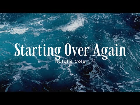 Starting Over Again - Natalie Cole (Lyrics)