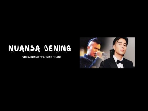 Nuansa bening - Vidi Aldiano ft Ahmad Dhani (lirik)