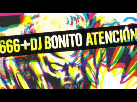 666 + Dj Bonito - Atención (Dj Bonito XXL Mix) (2005)