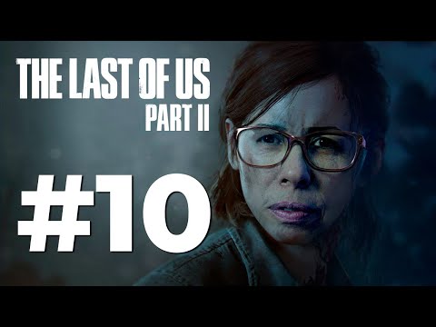 THE LAST OF US PART II COM MINHA MÃE E MINHA NAMORADA - PARTE 10 DE 18
