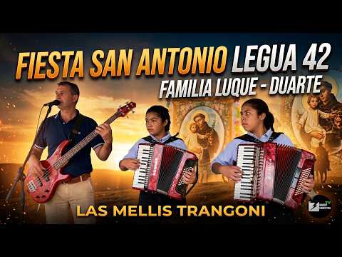 La Mellis Trangoni  - San Antonio  2026  Familia Luque - Duarte