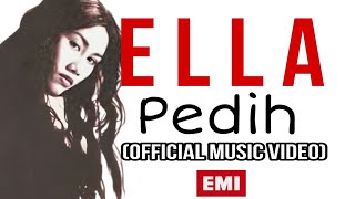 [4K] Ella - Pedih (Music Video)