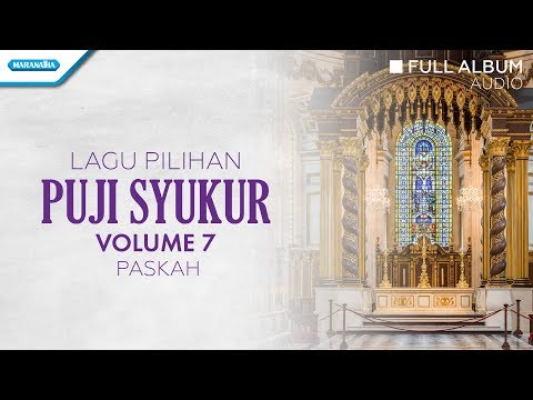 Puji Syukur Vol.7 - Paskah - Agnus Dei Paroki Tebet (Full Album Audio)