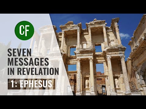 Seven Messages in Revelation 2/8: Ephesus