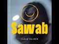 SAWAB JARAR HAIDER NEW PUNJBAI SONG 2022 JARAR RECORD S PVT LTD