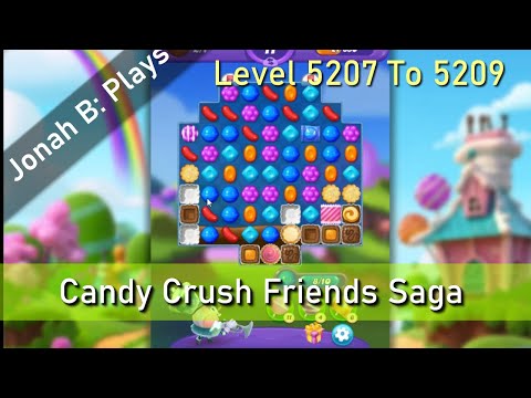 Candy Crush Friends Saga Level 5207 To 5209