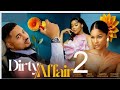 DIRTY AFFAIR 2 Trending Nollywood New Movie Sandra Okunzuwa Shine Roseman Ben Touitou 2023