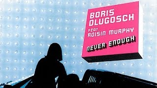 Boris Dlugosch feat. Roisin Murphy - Never Enough (Sir Piers & Ed Funk Club Mix)