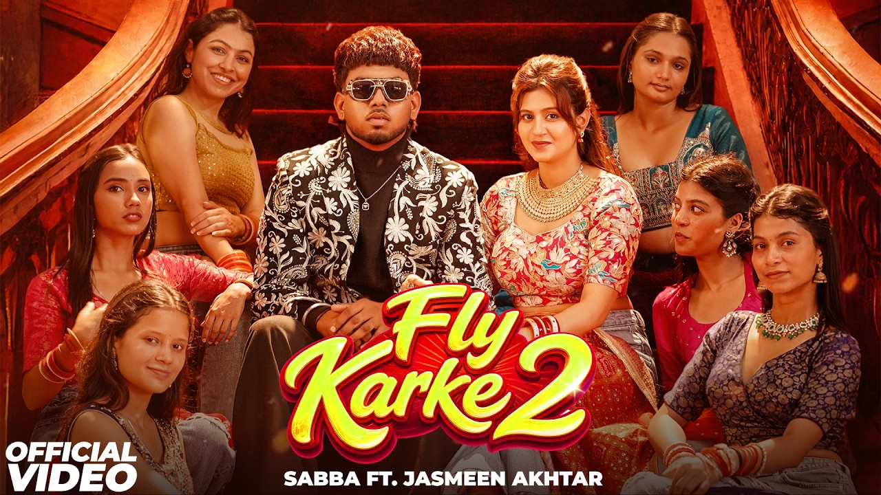 Fly Karke 2 Lyrics | Sabba, Jasmeen Akhtar
