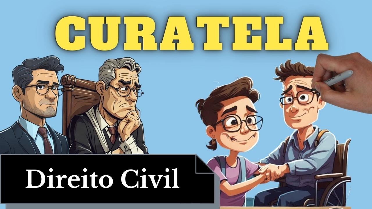 Curatela (Direito Civil): Resumo Completo
