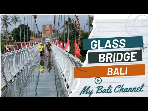 The Glass Bridge Bali