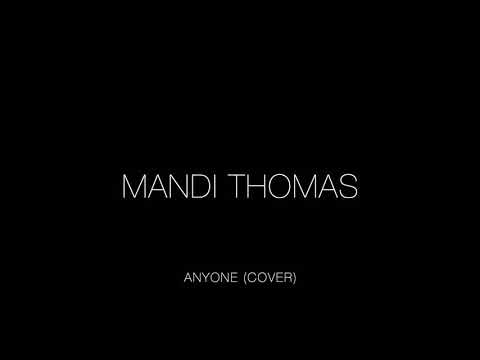 Mandi Thomas covers “Anyone” by Demi Lovato