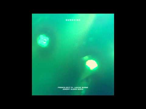 Sunshine feat. Louise Burns - French Exit (Jeremy Glenn Remix)