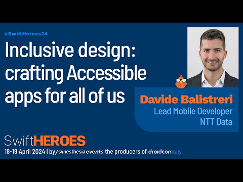 Davide Balistreri - Inclusive design: crafting Accessible apps for all of us | SwiftHeroes 2024 Talk