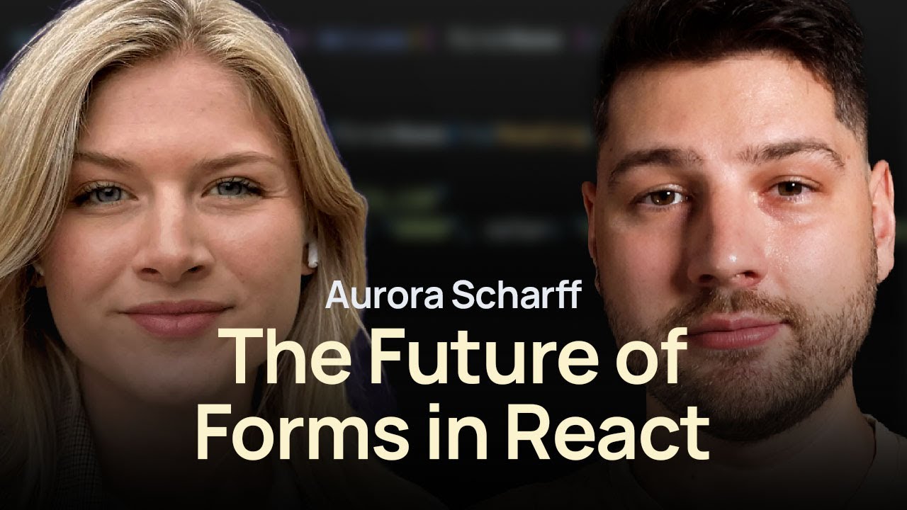 The Future of Forms in React with Aurora Scharff