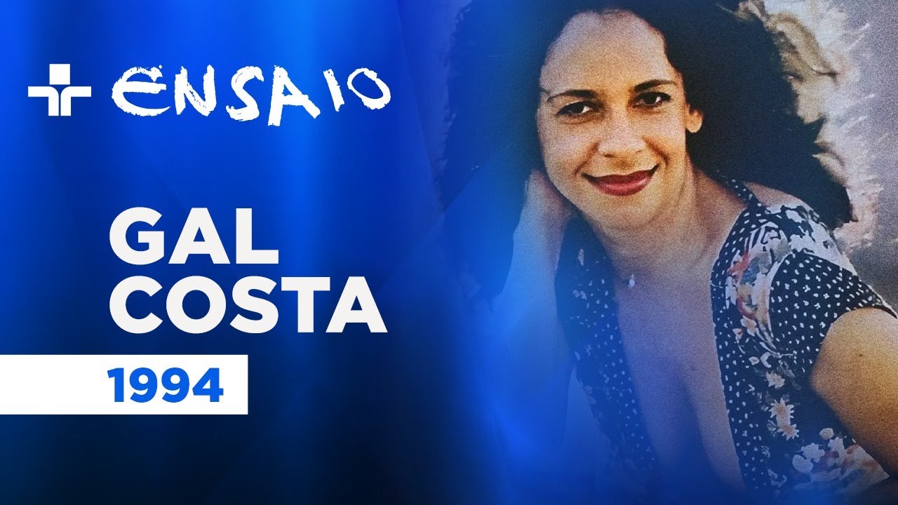 Ensaio | Gal Costa | 1994