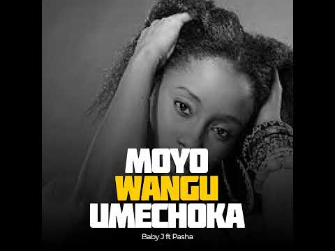 Baby J Feat. Pasha - Moyo Wangu Umechoka (Official Audio)