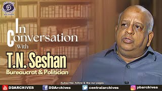 In Conversation with T. N. Seshan | Former Cabinet Secretary